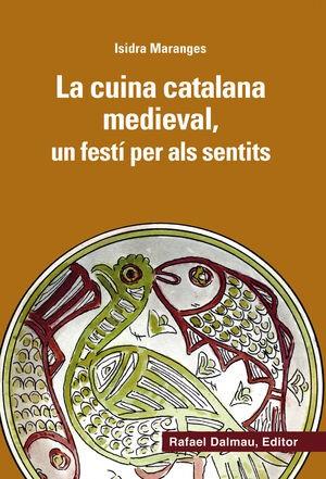 La cuina catalana medieval, un festí per als sentits | 7884232081661 | Maranges. Isidra