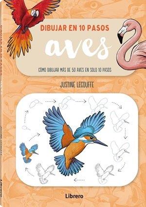DIBUJAR AVES EN 10 PASOS | 9789464991598 | LECOUFFE, JUSTINE / ., ANÓNIMO