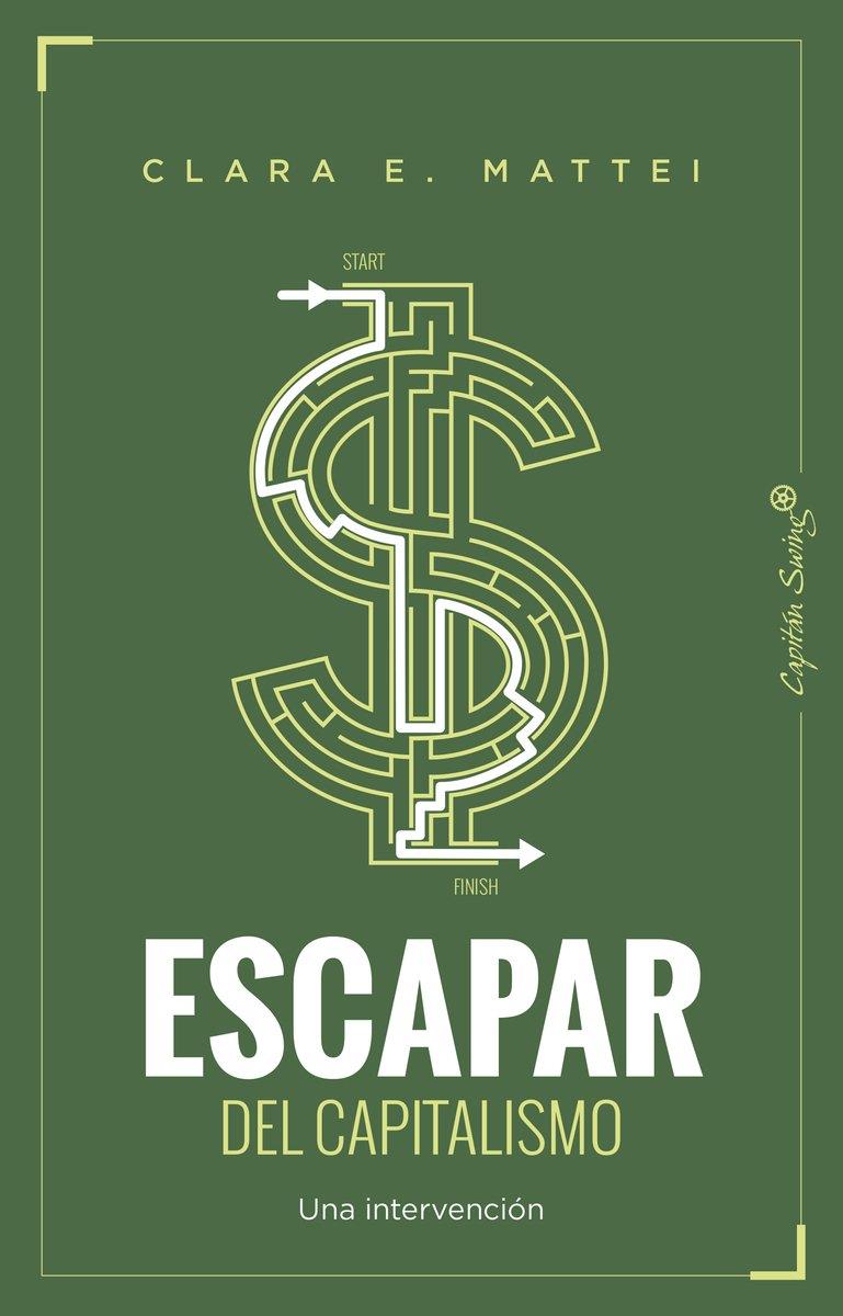 Escapar del capitalismo | 9791399229981 | Mattei, Clara E.