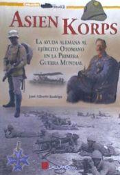 Asien Korps | 9788416200986 | José Alberto Rodrigo