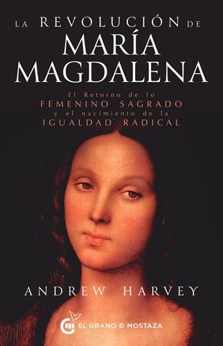 LA REVOLUCION DE MARIA MAGDALENA | 9791399075298 | Harvey, Andrew Harvey