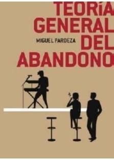 Teoría general del abandono | 9788412626377 | Perdeza, Miguel