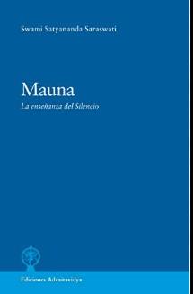 Mauna. La enseñanza del Silencio | 9788494906909 | Satyananda Saraswati, Swami