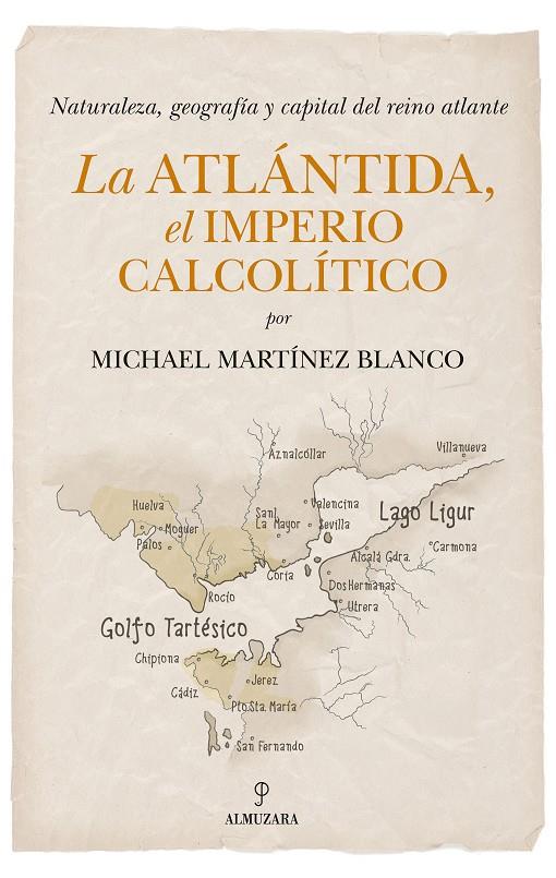 La Atlántida, el Imperio calcolítico | 9788410526556 | Michael Martínez Blanco
