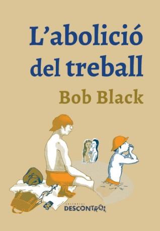L´abolició del treball | 9788417190262 | Black, Bob