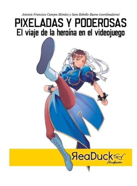 PIXELADAS Y PODEROSAS | 9788418406737 | CAMPOS MÉNDEZ,ANTONIO FRANCISCO/REBOLLO-BUENO,SARA