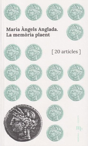 MARIA ÀNGELS ANGLADA. LA MEMÒRIA PLAENT | 9788412911602 | VARIS