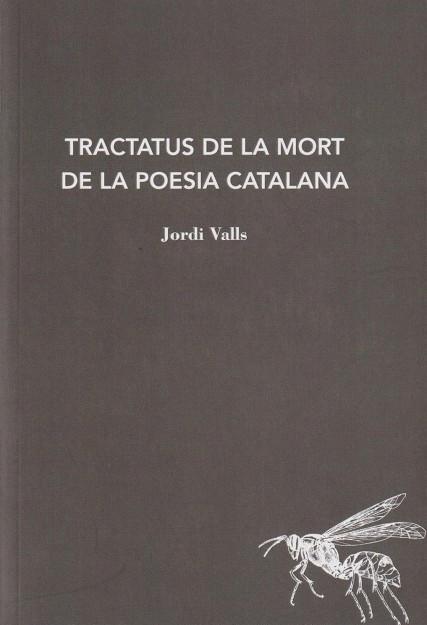 Tractatus de mort de la poesia catalana | 9788412760149 | Valls, Jordi