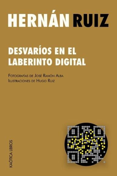 Desvaríos en el laberinto digital | 9791399004694 | Ruiz, Hernán