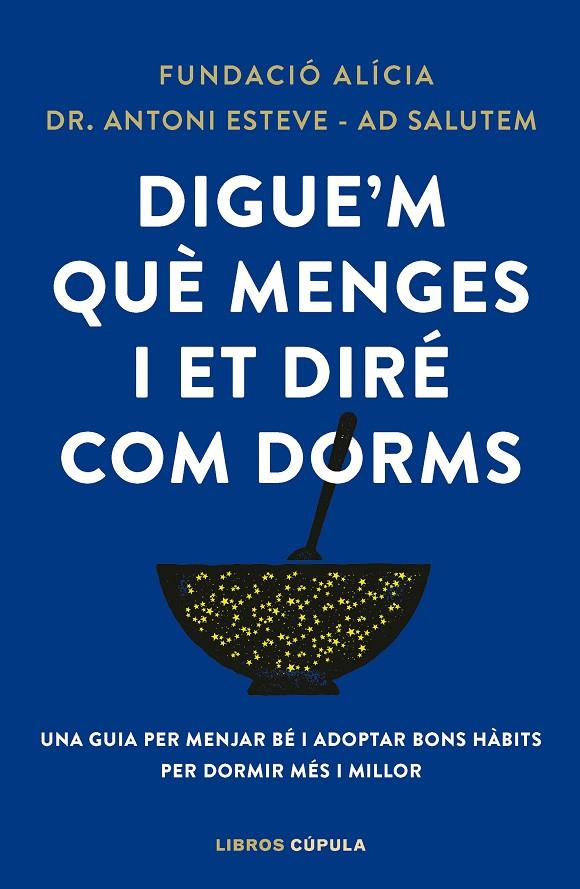 Digue'm què menges i et diré com dorms | 9788448042523 | Fundación Alícia / Dr. Antoni Esteve-AdSalutem