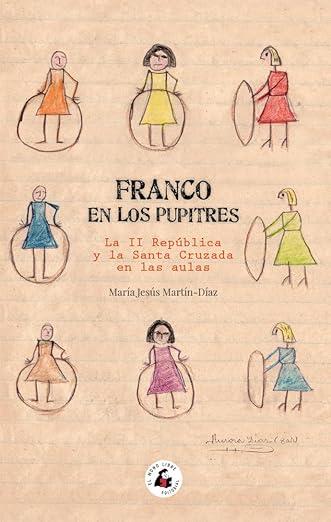 FRANCO EN LOS PUPITRES | 9788412979428 | MARTÍN-DÍAZ, MARÍA JESÚS