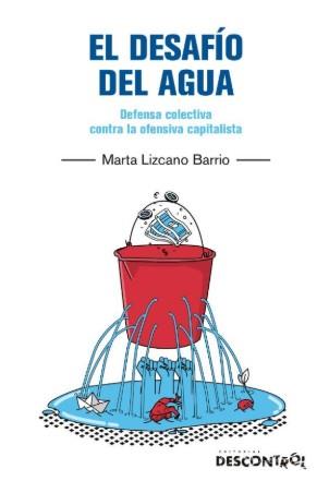 EL DESAFÍO DEL AGUA | 9788418283765 | LIZCANO BARRIO. MARTA