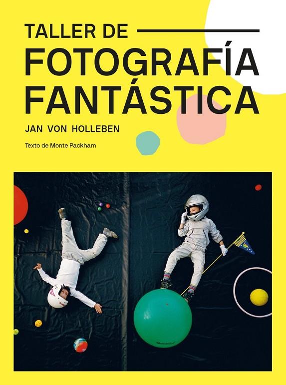 Taller de fotografía fantástica | 9788425232329 | HOLLEBEN, Jan von