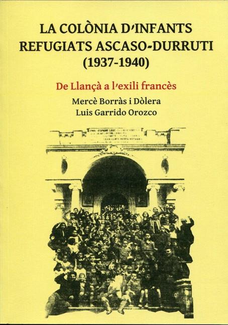 La colònia d'infants refugiats Ascaso-Durruti (1937-1940) | 9788487218293 | VV. AA.