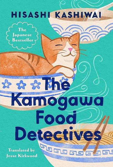 The Kamogawa Food Detectives | 9781035009596 | Kashiwai, Hisashi