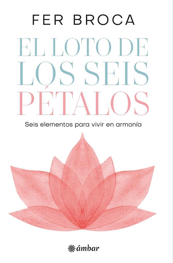El loto de los seis pétalos | 9788412899818 | Broca, Fer