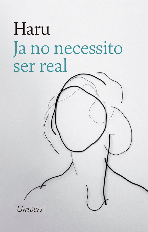Ja no necessito ser real | 9788417868451 | , Haru