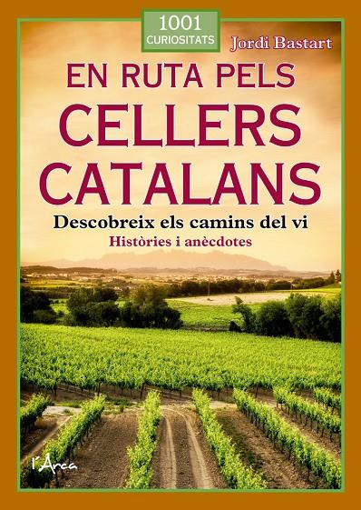 En ruta pels cellers catalans | 9788412882322 | Bastart Cassé, Jordi