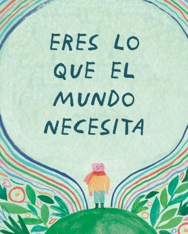 Eres lo que el mundo necesita | 9788410408432 | Leduc, Danielle / Ledic, Danielle