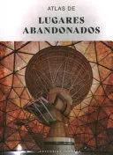 ATLAS DE LUGARES ABANDONADOS | 9782361957803 | AA VV