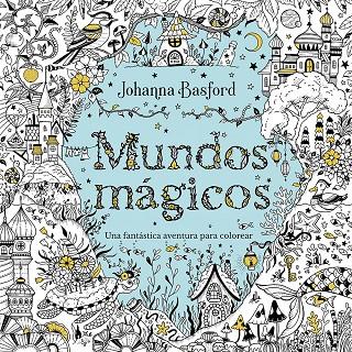 Mundos mágicos | 9788410407480 | Basford, Johanna