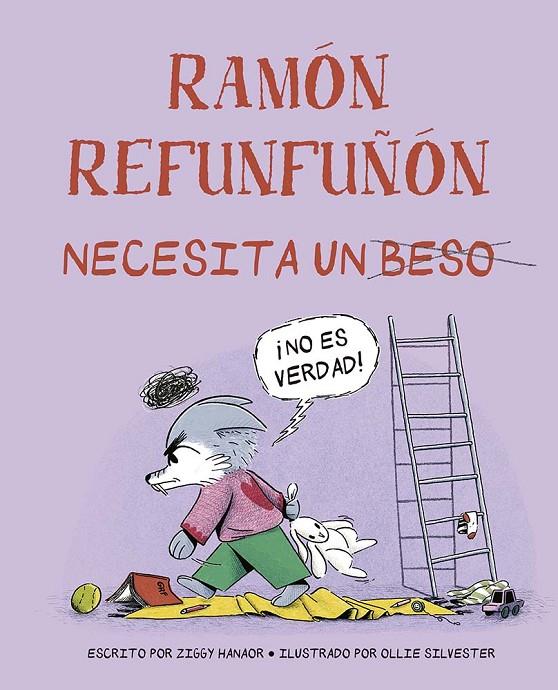 Ramón refunfuñón necesita un beso | 9788491458111 | Hanaor, Ziggy