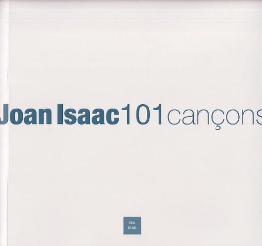 JOAN ISAAC. 101 CANÇONS | 9788481280449 | Isaac, Joan