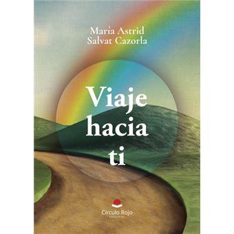 Viaje hacia a ti | 9788410973619 | Salvat Cazorla, Astrid