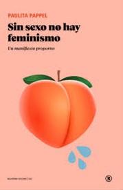 Sin sexo no hay feminismo | 9791387639396 | PAULITA, PAPPEL