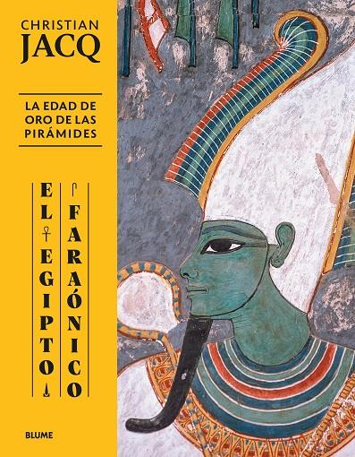 Egipto faraónico. Edad de oro de las pirámides | 9788410469051 | Jacq, Christian