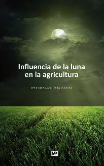 Influencia de la luna en la agricultura | 9788484764069 | ANGLÉS FARRERONS, JOSEP MARÍA