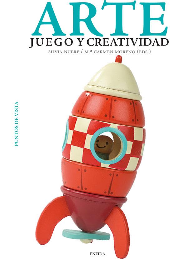 Arte, Juego y Creatividad | 9788415458029 | Nuere Silvia/Moreno María del Carmen