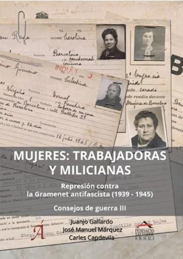 MUJERES: TRABAJADORAS Y MILICIANAS | 9788487218385 | Gallardo, Juanjo / Capdevila, Carles / Márquez, José Manuel