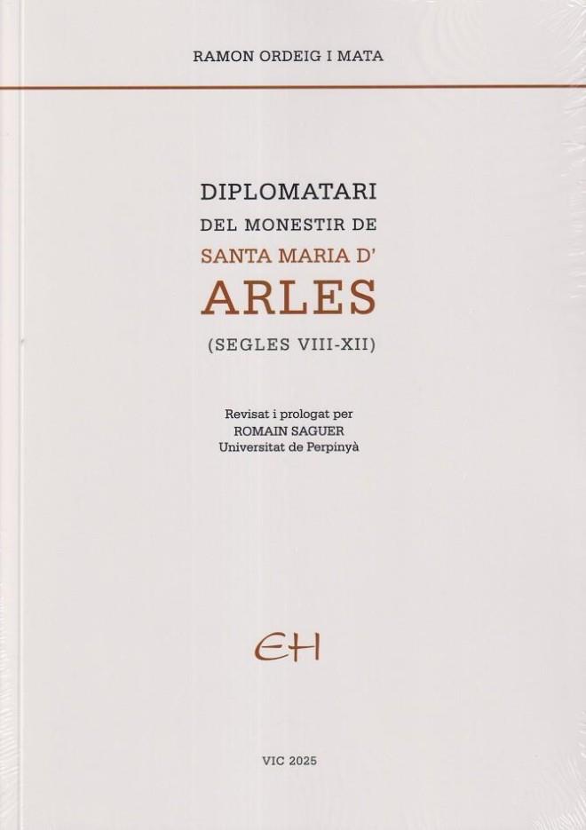 DIPLOMARI DEL MONESTIR DE SANTA MARIA D'ARLES | 9788409762085 | RAMON ORDEIG I MATA