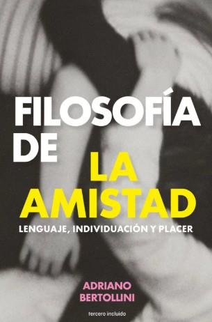 FILOSOFÍA DE LA AMISTAD | 9788412683370 | Bertollini, ADRIANO BERTOLLINI