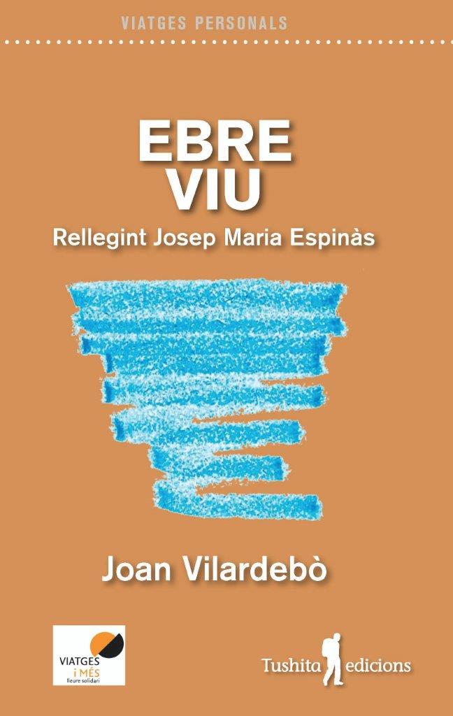 Ebre Viu | 9788494725975 | Vilardebò Alsina, Joan