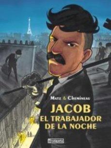 Jacob. El trabajador de la noche | 9788418252761 | Nolent, -Matz- Alexis