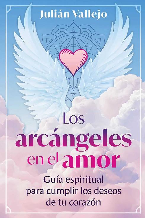 ARCANGELES EN EL AMOR, LOS | 9798888505021 | Vallejo, JULIAN VALLEJO