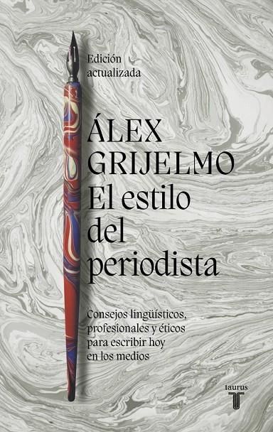 El estilo del periodista (2022) | 9788430625413 | Grijelmo, Álex