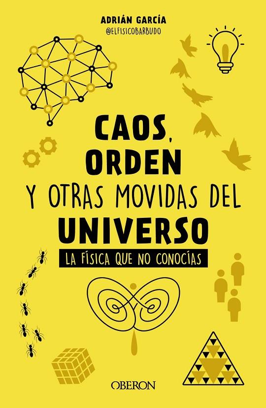 Caos, orden y otras movidas del universo | 9788441548428 | García, Adrián (@elfísicobarbudo)