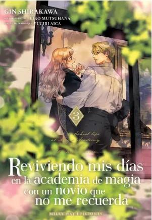 REVIVIENDO MIS DIAS EN LA ACADEMIA DE MAGIA CON UN NOVIO QUE NO ME RECUERDA, 3 | 9791388055157 | , GIN SHIRAKAWA  / , EIKO MUTSUHANA