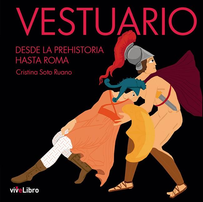 Vestuario. Desde la prehistoria hasta Roma | 9788418296598 | Soto Ruano, Cristina