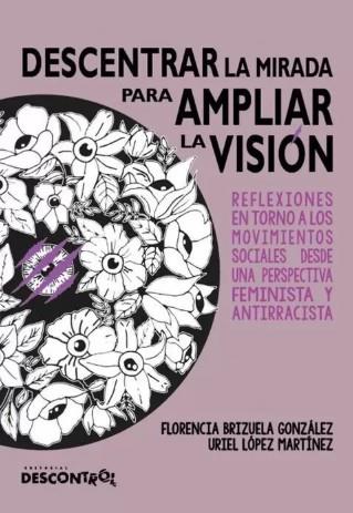 Descentrar la mirada para ampliar la visión | 9788417190279 | Brizuela González, Florencia / López Martínez, Uriel