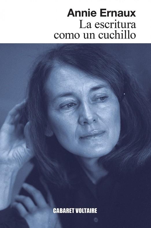 La escritura como un cuchillo | 9788419047403 | , Annie Ernaux