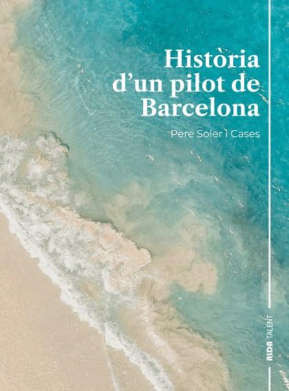 Història d'un pilot de Barcelona | 9788410123540 | Soler i Cases, Pere