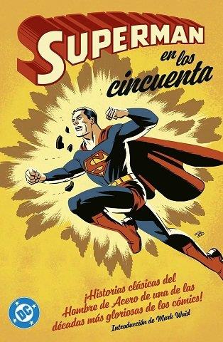ARCHIVOS DC. SUPERMAN EN LOS AÑOS CINCUENTA | 9788410519770 | , MORA DANN / Mark, Waid