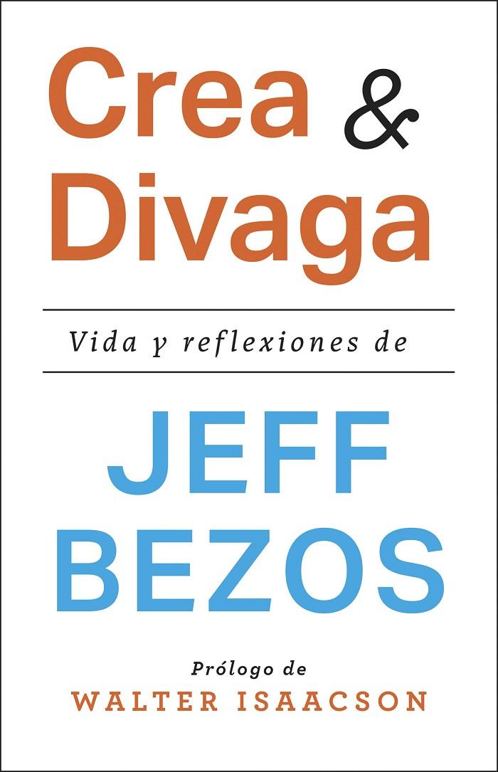 Crea y divaga | 9788411003544 | Bezos, Jeff