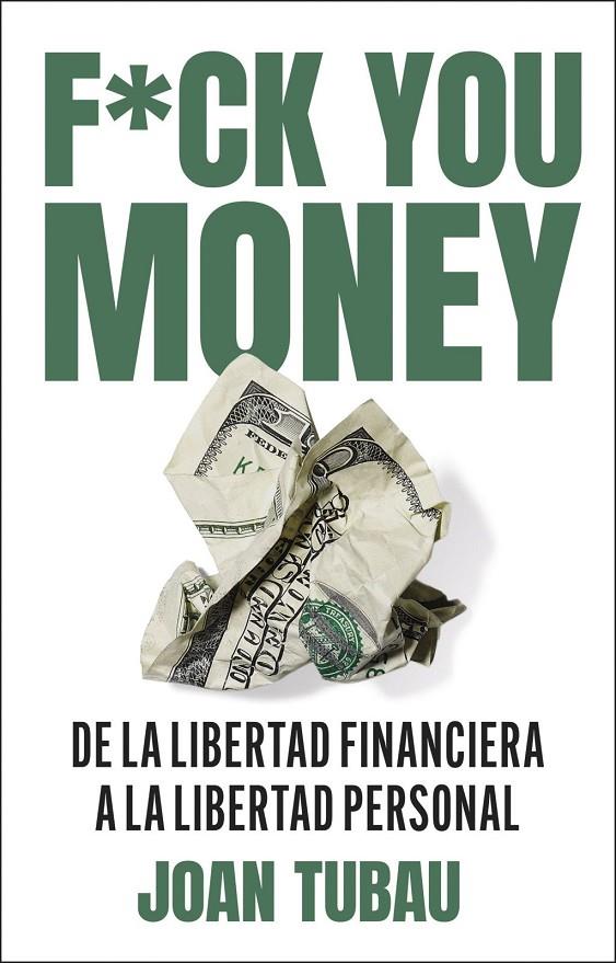 Fuck you money | 9788411004572 | Tubau, Joan