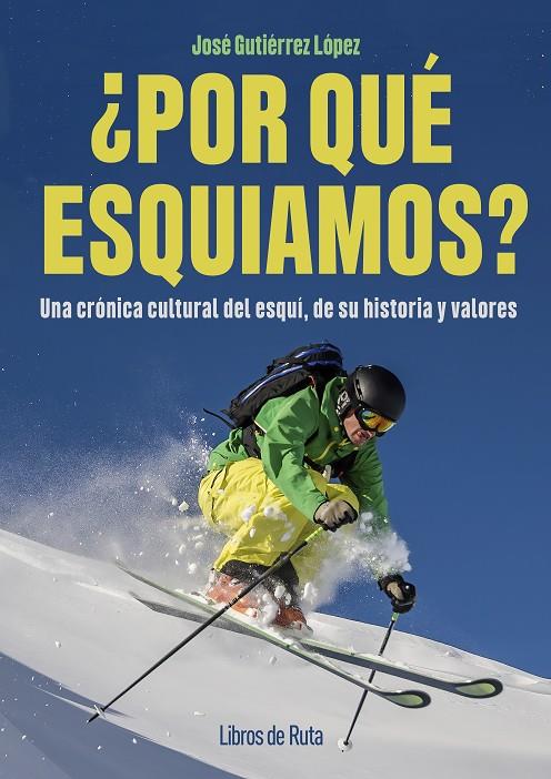 ¿Por qué esquiamos? | 9791387955052 | , José Gutiérrez López