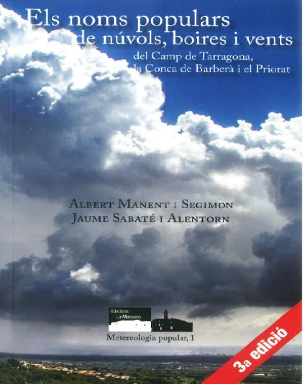 Els noms populars de núvols, boires i vents del Camp de Tarragona, el Priorat i | 9788461753888 | Manent i Segimon, Albert / Sabaté i Alentorn, Jaume